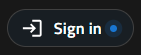 Sign in pill
